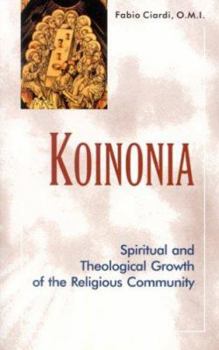 Paperback Koinonia: Spiritual and Theological Growth of the Religious Community Book