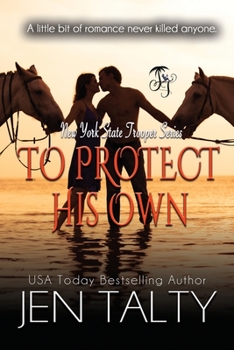 To Protect His Own - Book #5 of the NY State Trooper