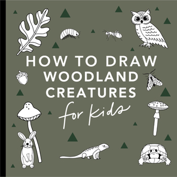 Paperback Mushrooms & Woodland Creatures: How to Draw Books for Kids with Woodland Creatures, Bugs, Plants, and Fungi Book