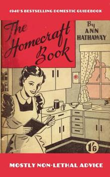 Paperback The Homecraft Book: How to do it, answered in 1001 ways! Book