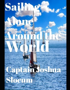 Sailing Alone Around the World (Annotated)