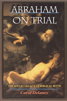 Hardcover Abraham on Trial: The Social Legacy of Biblical Myth Book