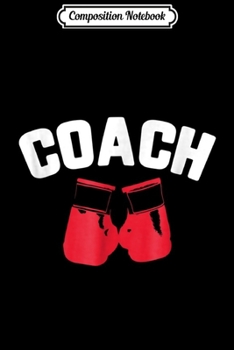 Composition Notebook: Boxing Coach  Journal/Notebook Blank Lined Ruled 6x9 100 Pages