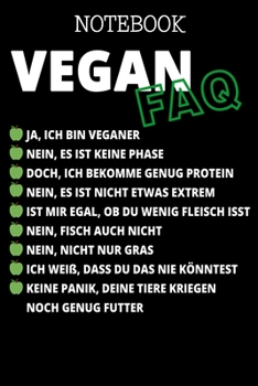 Notebook Vegan FAQ: Vegan Notizblock Geschenk Tierliebhaber 6x9" - 120 linierte Seiten - Notizbuch Veganismus (German Edition)
