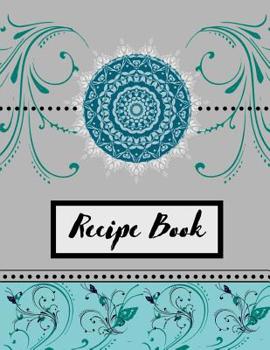Recipe Book: Yoga Floral Geometric Pattern Kitchen Gift - BLANK RECIPE BOOK, 116 pages, 8.5 x 11