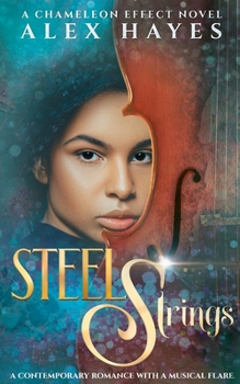 Steel Strings: A Chameleon Effect Novel (The Chameleon Effect)