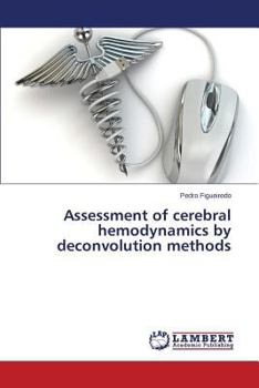 Paperback Assessment of Cerebral Hemodynamics by Deconvolution Methods Book