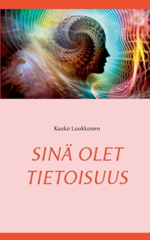 Paperback Sinä olet tietoisuus [Finnish] Book