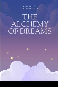 Paperback The Alchemy of Dreams Book