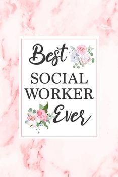 Paperback Best Social Worker Ever: Beautiful Thank You Gift For Social Worker Notebook Pink Marble Blank Lined Journal Novelty Birthday Gift Book