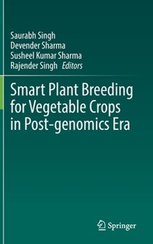 Hardcover Smart Plant Breeding for Vegetable Crops in Post-Genomics Era Book