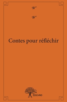 Paperback Contes pour réfléchir [French] Book