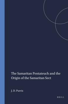 Paperback The Samaritan Pentateuch and the Origin of the Samaritan Sect Book