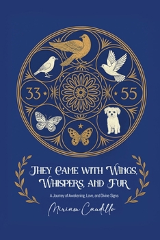 Paperback They Came with Wings, Whispers and Fur Book