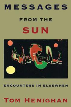 Paperback Messages from the Sun: Encounters in Elsewhen Book