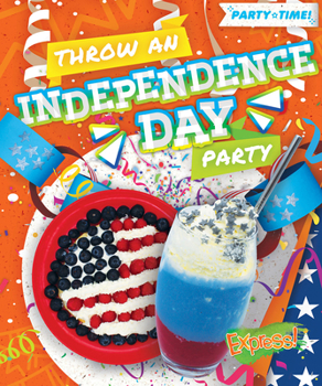 Library Binding Throw an Independence Day Party Book