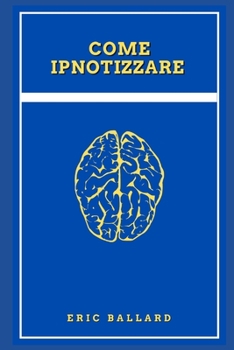 Paperback Come Ipnotizzare [Italian] Book