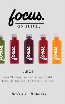 Hardcover Focus on Juice Book