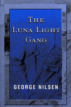 Paperback The Luna Light Gang Book