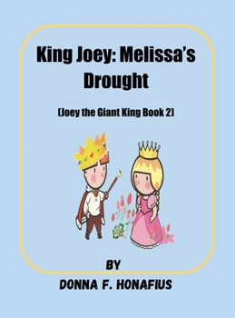 Hardcover King Joey: Melissa's Drought [Joey the Giant King Book 2] Book