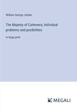Paperback The Majesty of Calmness; Individual problems and posibilities: in large print Book