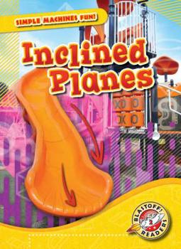 Inclined Planes - Book  of the Scholastic: Blastoff!  Simple Machines Fun!