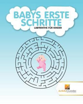 Paperback Babys Erste Schritte: Labyrinthe Für Kinder [German] Book