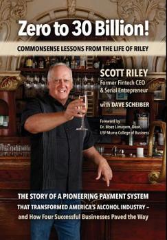 Hardcover Zero to 30 Billion!: Commonsense Lessons From the Life of Riley Book