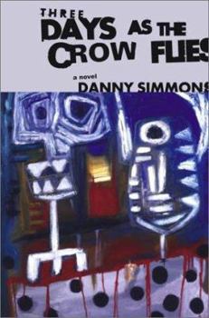 Hardcover Three Days As the Crow Flies: A Novel Book