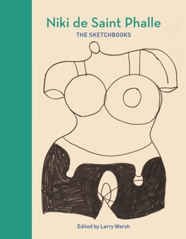 Hardcover Niki de Saint Phalle: The Sketchbooks Book