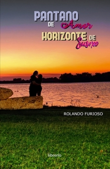 Paperback Pantano de amor horizonte de susexo [Spanish] Book