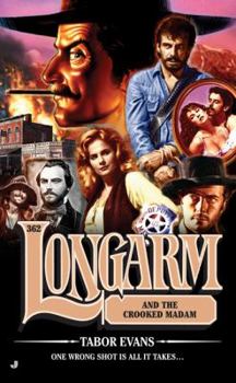 Longarm 362: Longarm and the Crooked Madam - Book #362 of the Longarm