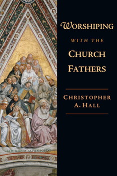 Paperback Worshiping with the Church Fathers Book