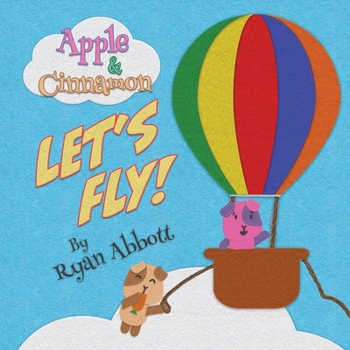 Paperback Apple and Cinnamon Let's Fly: (Apple and Cinnamon Book 1) Book