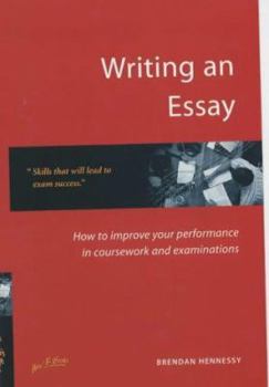 Paperback Writing an Essay: How to Improve Your Performance for Coursework and Examinations Book