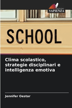 Paperback Clima scolastico, strategie disciplinari e intelligenza emotiva [Italian] Book