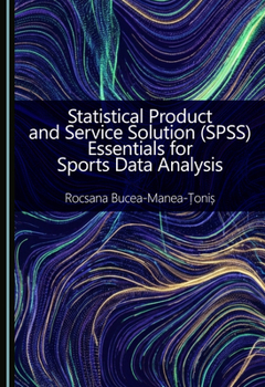 Hardcover Statistical Product and Service Solution (Spss) Essentials for Sports Data Analysis Book