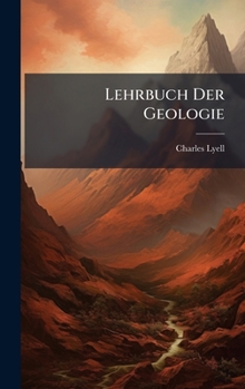 Lehrbuch Der Geologie (German Edition)