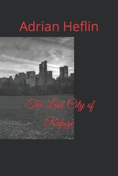 Paperback The Last City of Refuge Book