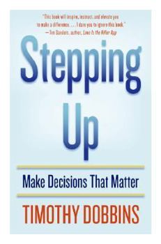 Hardcover Stepping Up: Make Decisions that Matter Book