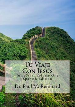 Paperback Tu Viaje Con Jesús: JumpStart Volume One Spanish Edition [Spanish] Book