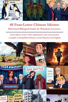 Paperback 60 Four-Letter Chinese Idioms: Illustrated Bilingual Guide for Mandarin Learners Book