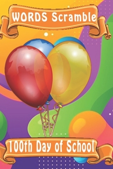 word scramble 100th Day of School: Word scramble game is one of the fun word search games for kids to play at your next cool kids party