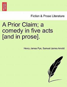 Paperback A Prior Claim; A Comedy in Five Acts [And in Prose]. Book