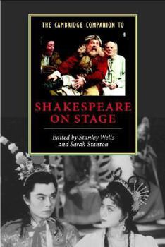 The Cambridge Companion to Shakespeare on Stage - Book  of the Cambridge Companions to Literature