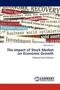 Paperback The impact of Stock Market on Economic Growth Book
