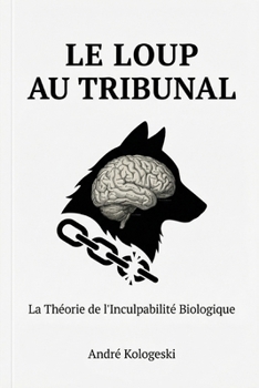 Le Loup au Tribunal: Le Loup au Tribunal (French Edition)