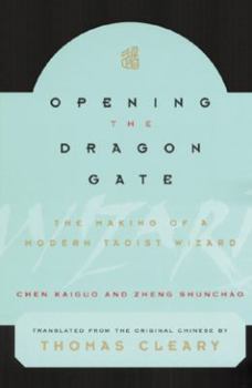 Paperback Opening the Dragon Gate: The Making of a Modern Taoist Wizard Book