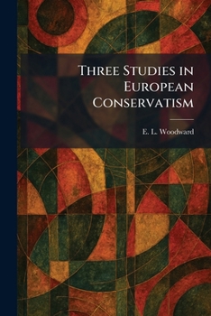 Paperback Three Studies in European Conservatism Book