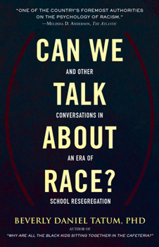 Paperback Can We Talk about Race?: And Other Conversations in an Era of School Resegregation Book